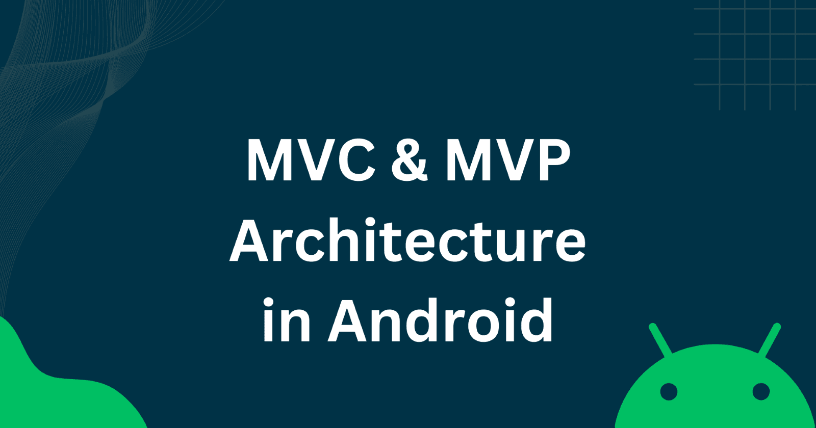 Understanding MVC and MVP Architectures in Android Development